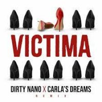 Descarca: Carla's Dreams - Victima (Dirty Nano Remix)