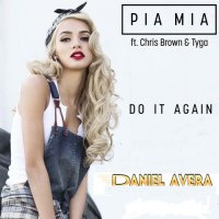 Ringtone:Pia Mia – Do It Again Ft. Chris Brown, Tyga