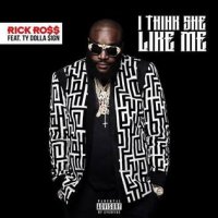 Ringtone:Rick Ross - I Think She Like Me